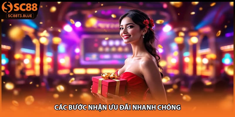 Các bước nhận ưu đãi nhanh chóng